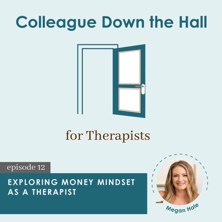 12. Exploring Money Mindset As A Therapist with Megan Hale