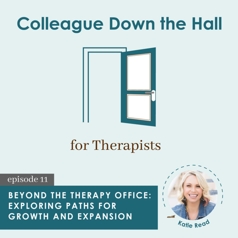 11. Beyond the Therapy Office: Exploring Paths for Growth and Expansion with Katie Read