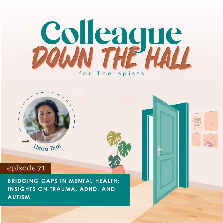 71. Bridging Gaps in Mental Health: Insights on Trauma, ADHD, and Autism with Linda Thai